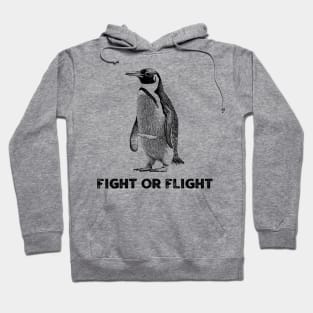 Fight or Flight Funny Penguin Hoodie